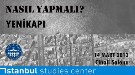 "Nasıl Yapmalı" Panelleri Yenikapı'yı Masaya Yatırıyor