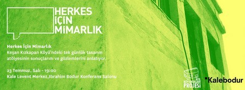 Herkes İçin Mimarlık, Kızkapan Köyü'nü Anlatıyor