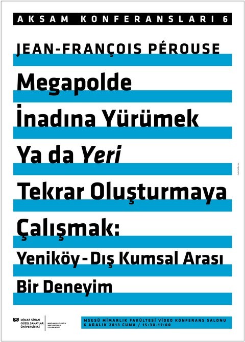 "Megapolde İnadına Yürümek Ya da Yeri Tekrar Oluşturmaya Çalışmak"