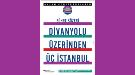 "Divanyolu Üzerinden Üç İstanbul"