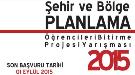 Şehir ve Bölge Planlama Öğrencileri Bitirme Projesi Yarışması 2015