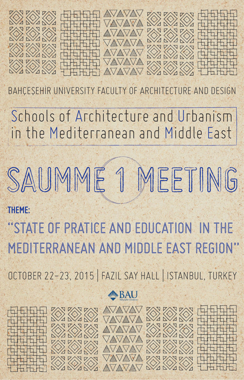 Akdeniz ve Ortadoğu Mimarlık ve Şehircilik Okullar Birliği / SAUMME 1 Toplantısı
