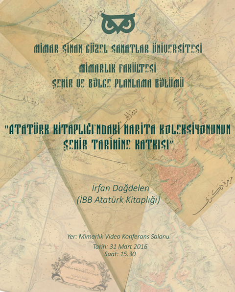 “Atatürk Kitaplığı’ndaki Harita Koleksiyonunun Şehir Tarihine Katkısı” 