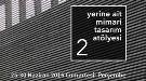 Yerine Ait Mimari Tasarım Atölyesi +2