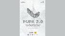 PUPA 2.0 Katılımcılarını Bekliyor