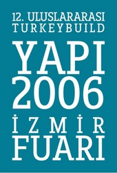 12. Uluslararası Yapı 2006 İzmir Fuarı Başlıyor