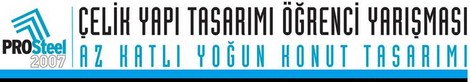PROSteel 2007 Çelik Yapı Tasarımı Yarışması'na Başvurular Başladı