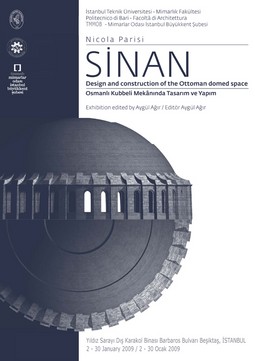 "Nicola Parisi, Sinan / Osmanlı Kubbeli Mekânlarının Tasarımı ve İnşası"